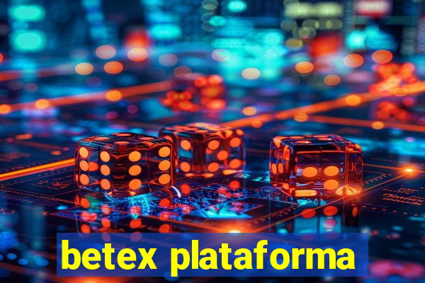 betex plataforma