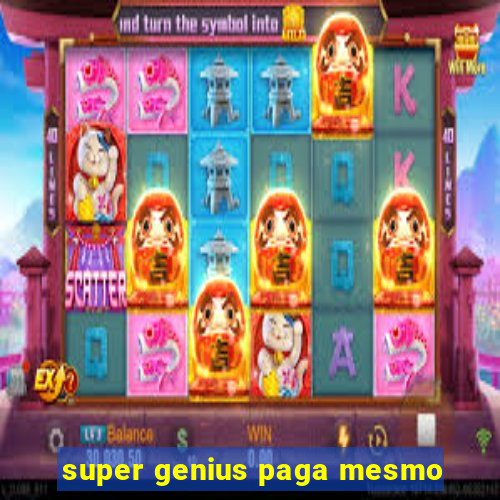 super genius paga mesmo