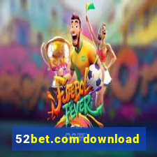 52bet.com download