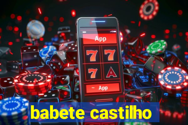 babete castilho