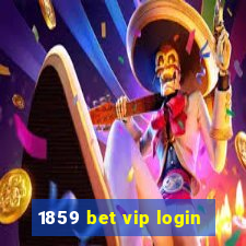 1859 bet vip login