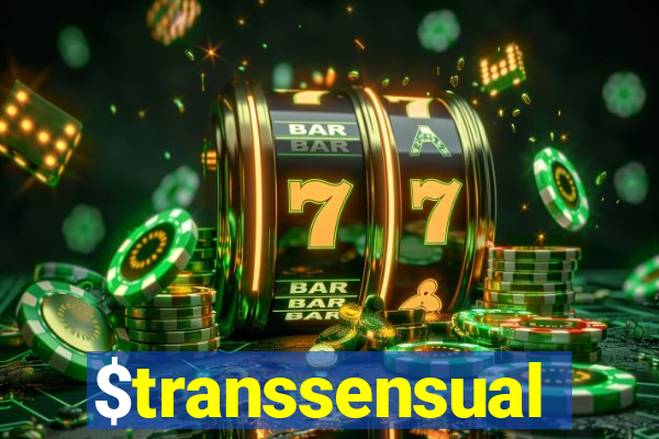 $transsensual