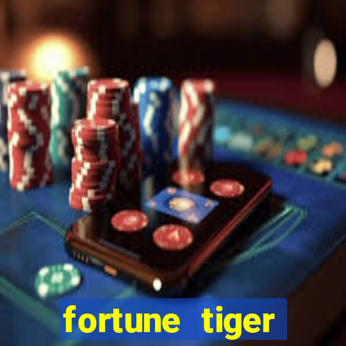 fortune tiger grátis dinheiro infinito