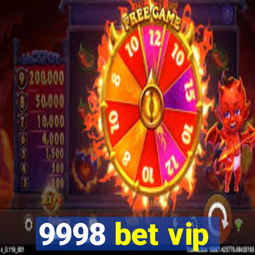 9998 bet vip