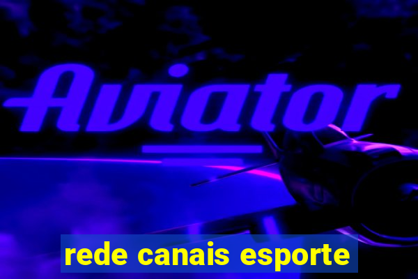 rede canais esporte