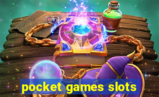 pocket games slots