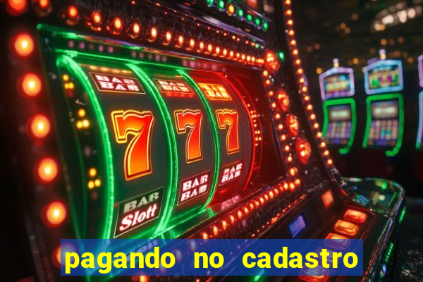 pagando no cadastro sem depósito