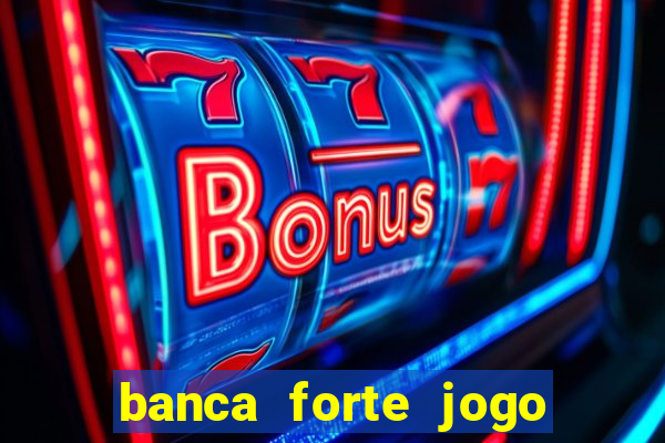 banca forte jogo do bicho app