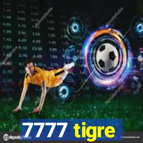 7777 tigre