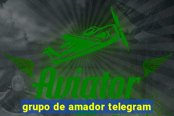 grupo de amador telegram