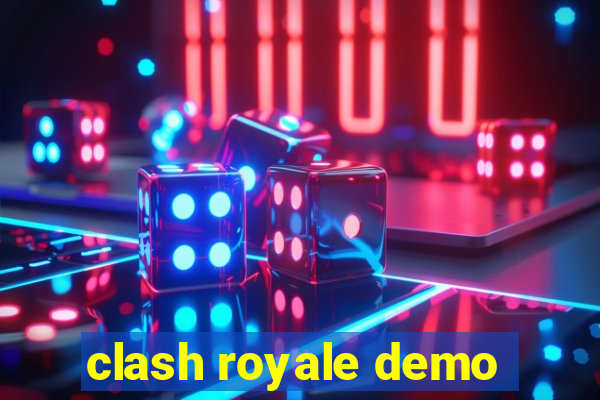 clash royale demo