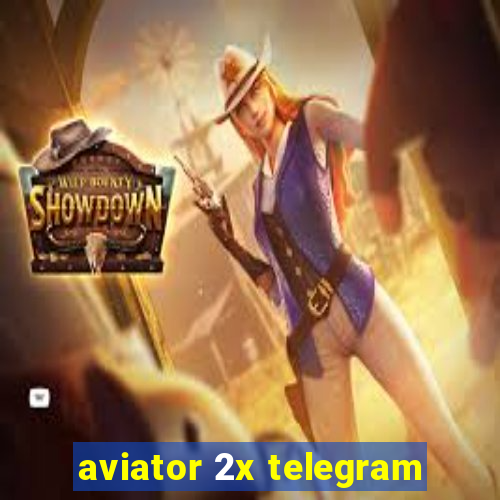 aviator 2x telegram