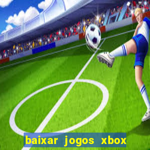 baixar jogos xbox 360 iso usando utorrent