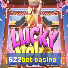 522bet casino