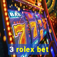 3 rolex bet