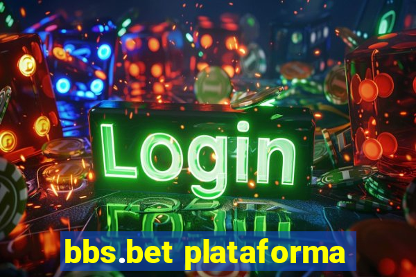 bbs.bet plataforma