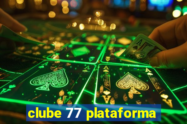 clube 77 plataforma