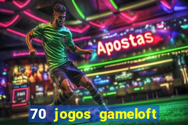 70 jogos gameloft para celular