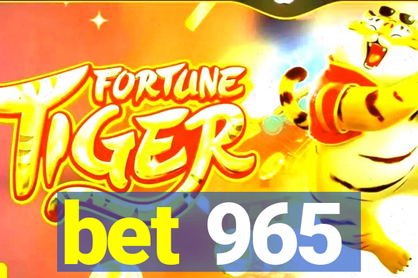 bet 965