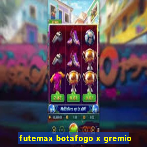 futemax botafogo x gremio