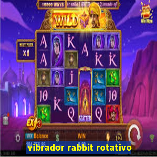 vibrador rabbit rotativo