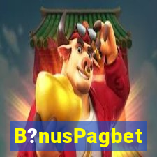 B?nusPagbet