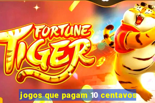 jogos que pagam 10 centavos