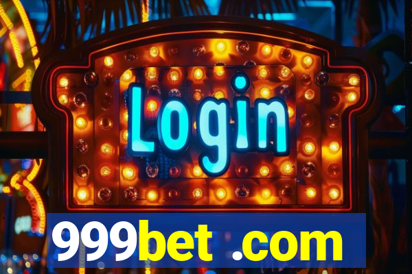 999bet .com