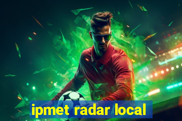 ipmet radar local