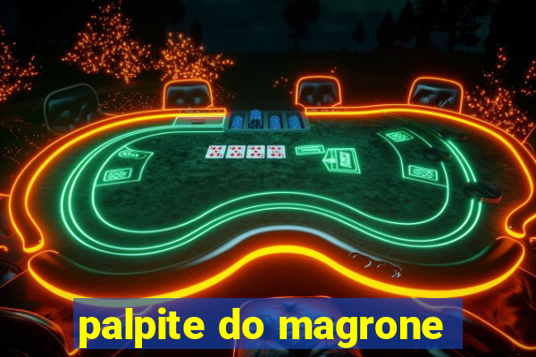 palpite do magrone