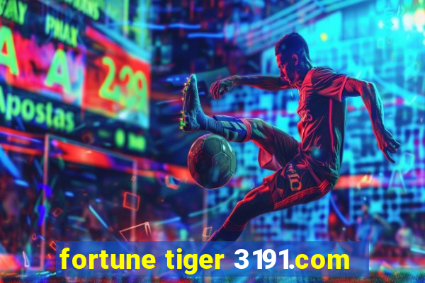 fortune tiger 3191.com