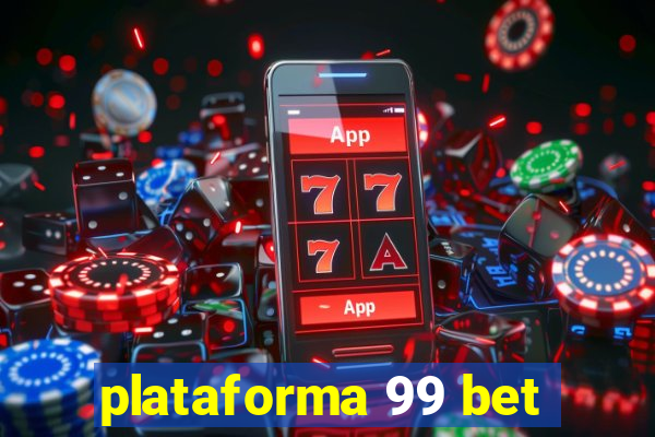 plataforma 99 bet