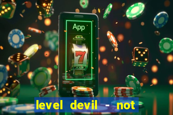 level devil - not a troll game