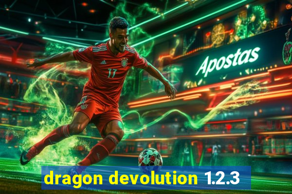 dragon devolution 1.2.3