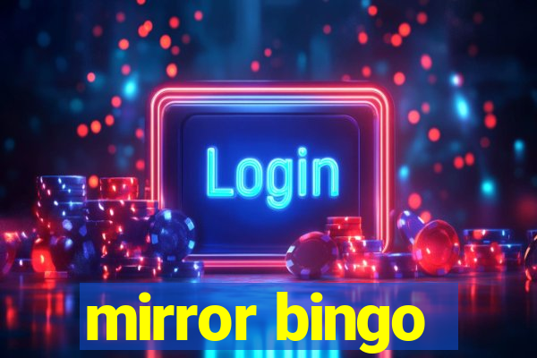 mirror bingo