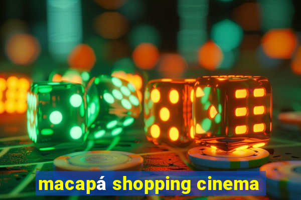 macapá shopping cinema