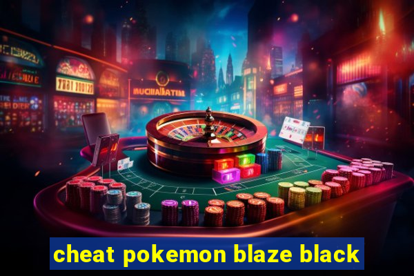 cheat pokemon blaze black