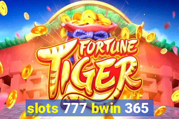 slots 777 bwin 365