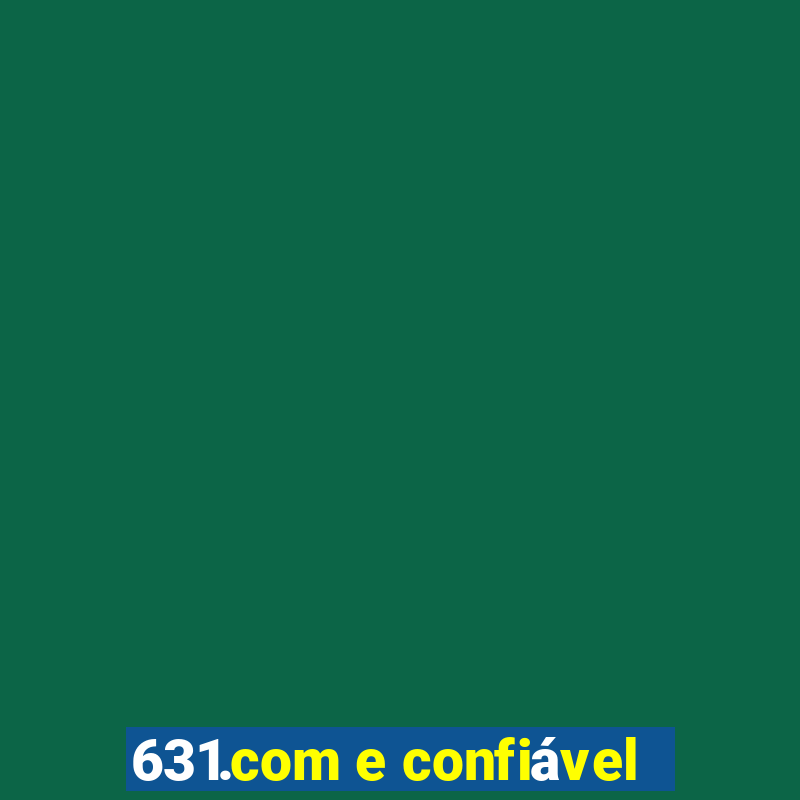 631.com e confiável