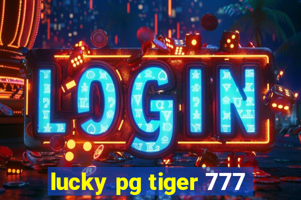 lucky pg tiger 777