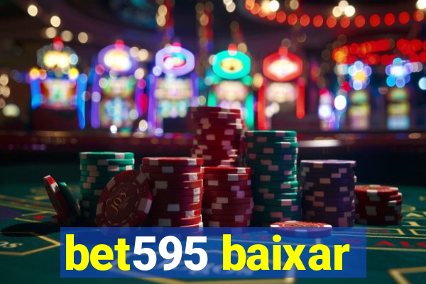 bet595 baixar