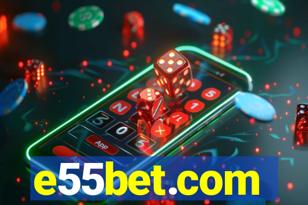 e55bet.com