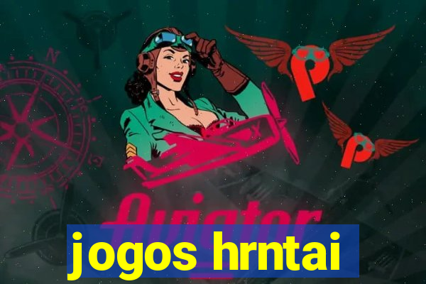 jogos hrntai