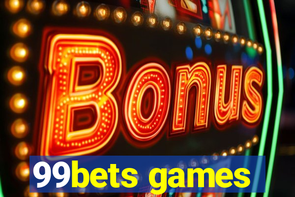 99bets games