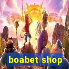 boabet shop