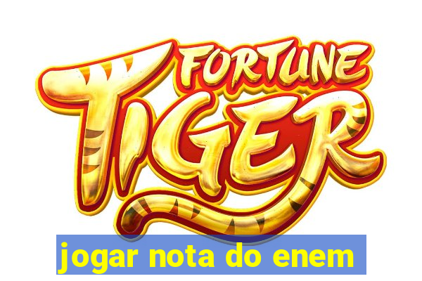 jogar nota do enem