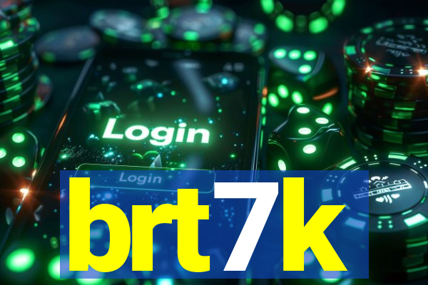 brt7k