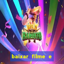 baixar filme e séries mp4