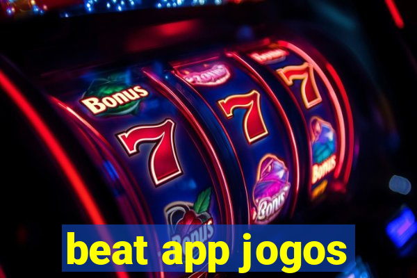 beat app jogos