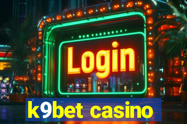 k9bet casino